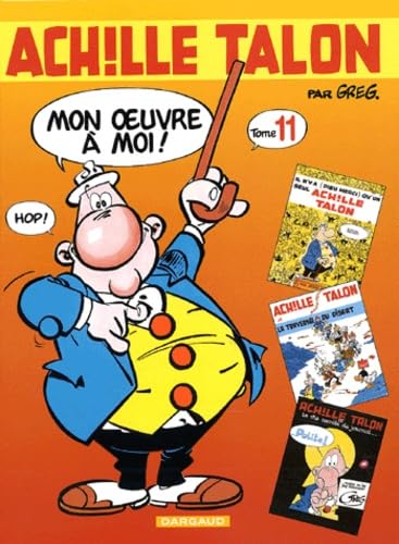 Intégrale d'Achille Talon, tome11 : Mon oeuvre à moi 9782205053364