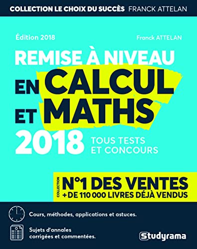 Remise à niveau en calcul: Cours applications fondamentales et perfectionnement 9782759037810