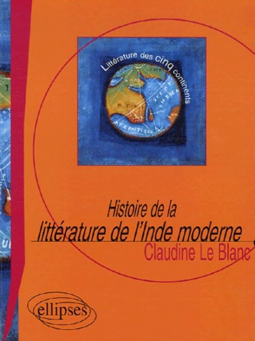 Histoire de la littérature de l'Inde moderne: Le roman, XIXe-XXe siècle 9782729827564