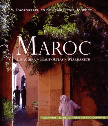 Maroc: Essaouira - Haut-Atlas - Marrakech 9782356781147