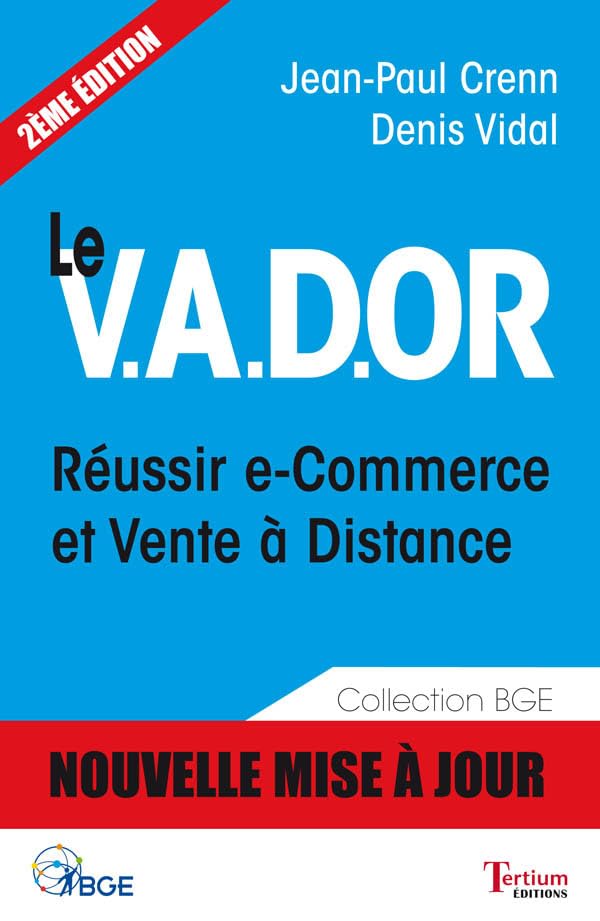 Le V.A.D.OR Réussir e-commerce et vente à distance 9782916132365