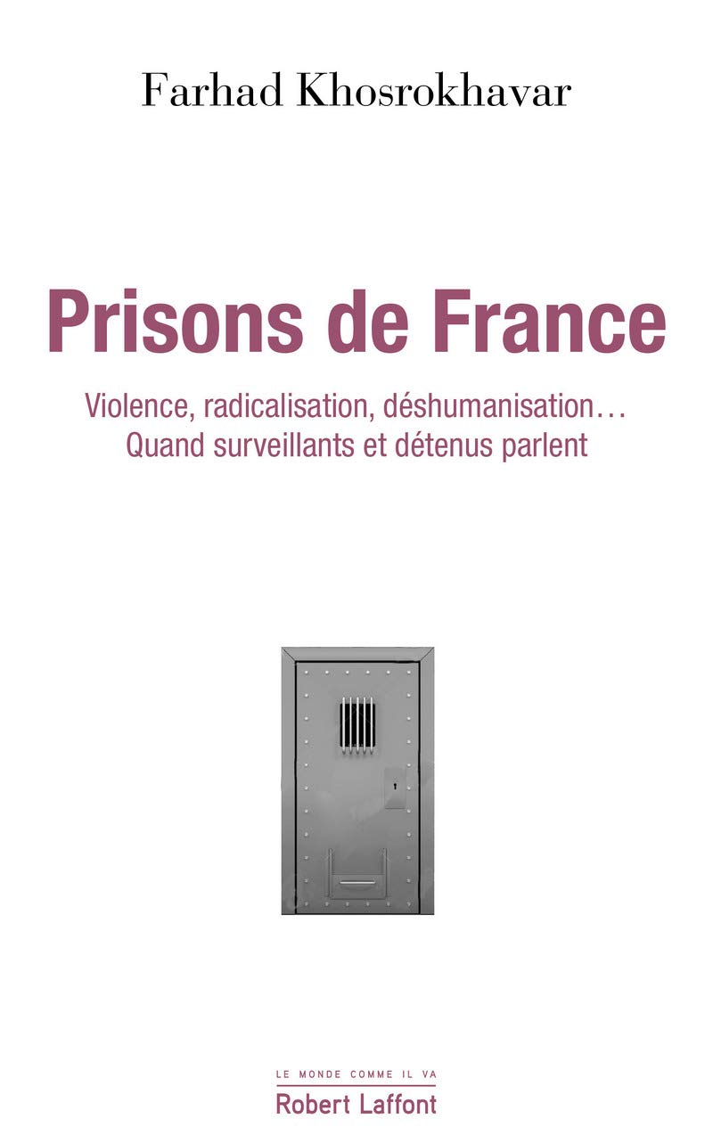 Prisons de France: Violence, radicalisation, déshumanisation... Quand surveillants et détenus parlent 9782221190234