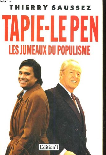Tapie-Le Pen: Les jumeaux du populisme 9782863914960