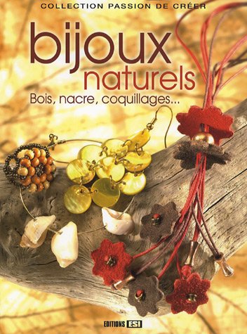 Bijoux naturels: Bois, nacre, coquillages... 9782353550159