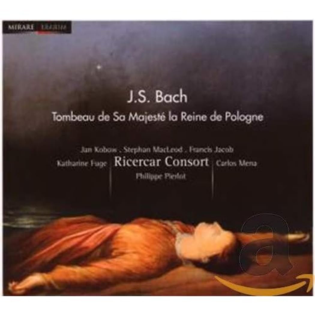 J.S. Bach - Tombeau de Sa Majesté la Reine de Pologne / Kobow, MacLoed, Jacob, Fuge, Mena, Ricercar Consort, Pierlot 9786311710630