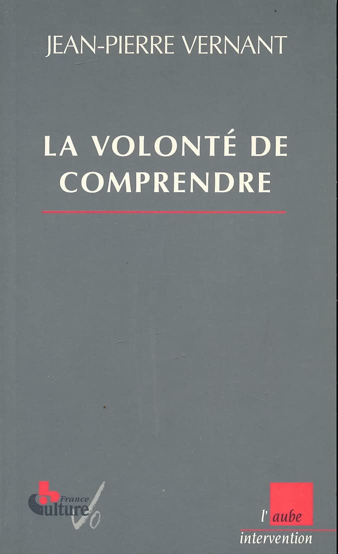 La Volonté de comprendre 9782876785137