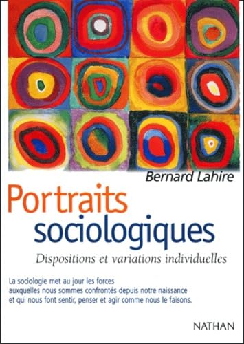 Portraits sociologiques : Dispositions et variations individuelles 9782091912516