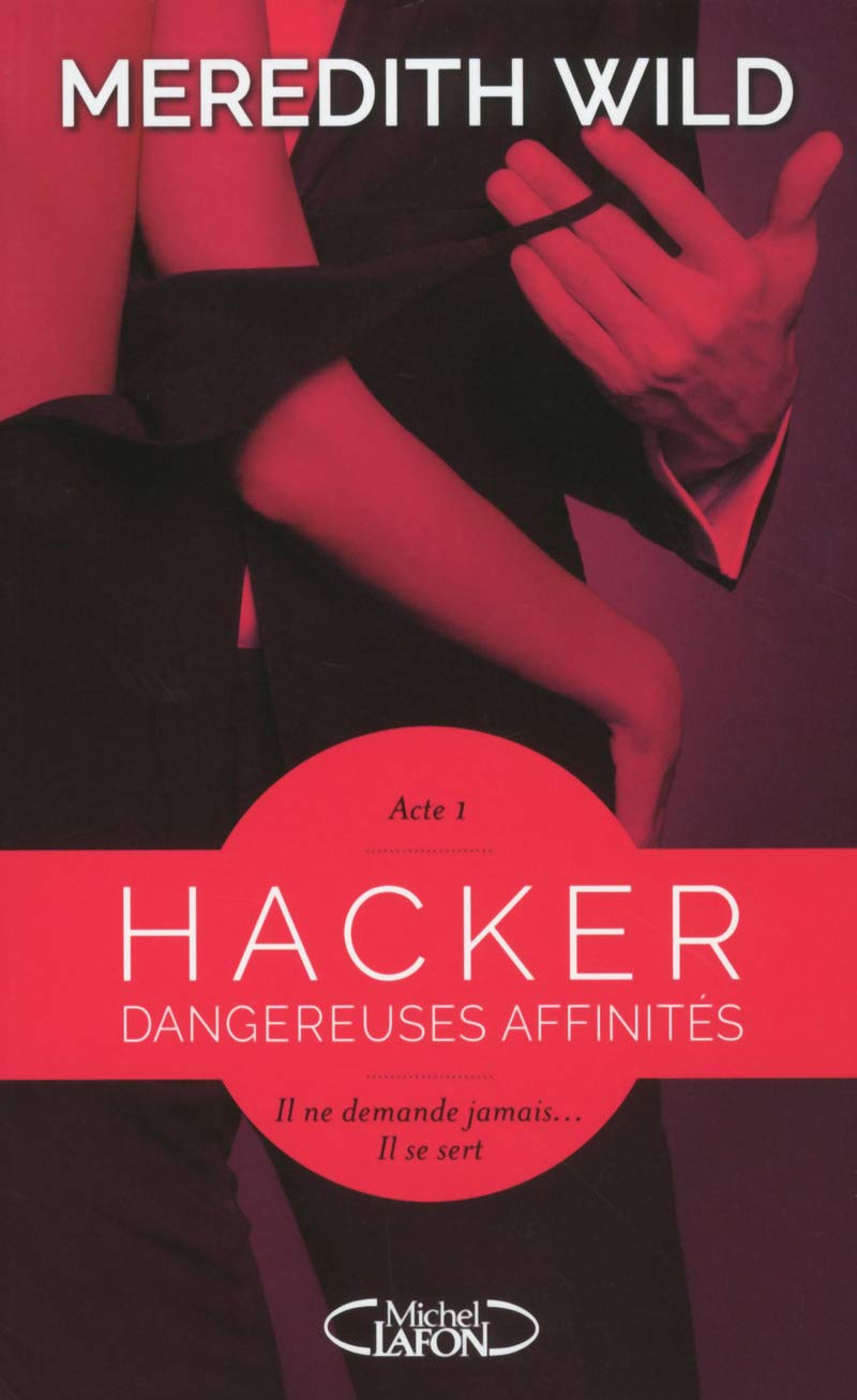 Hacker - Acte 1 Dangereuses affinités (1) 9782749926162