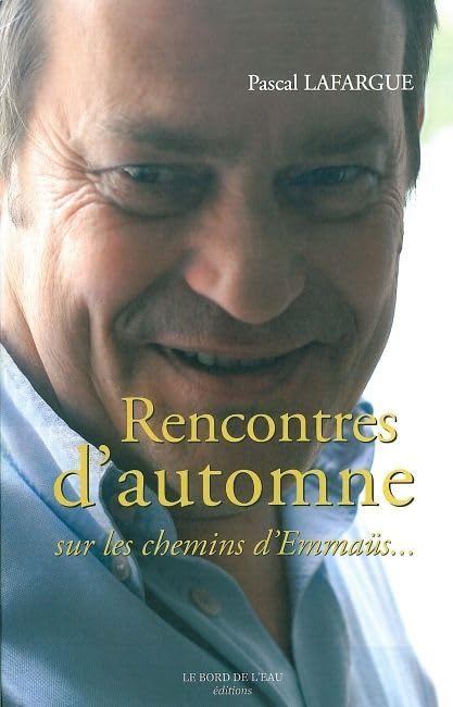 Rencontres d'automne: Sur les chemins d'Emmaüs 9782356870131