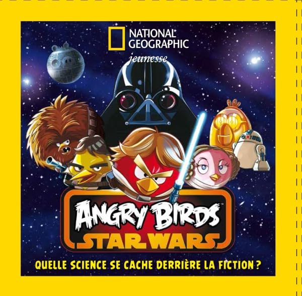 Angry Birds Star Wars: Quelle science se cache derrière la fiction ? 9782822900492