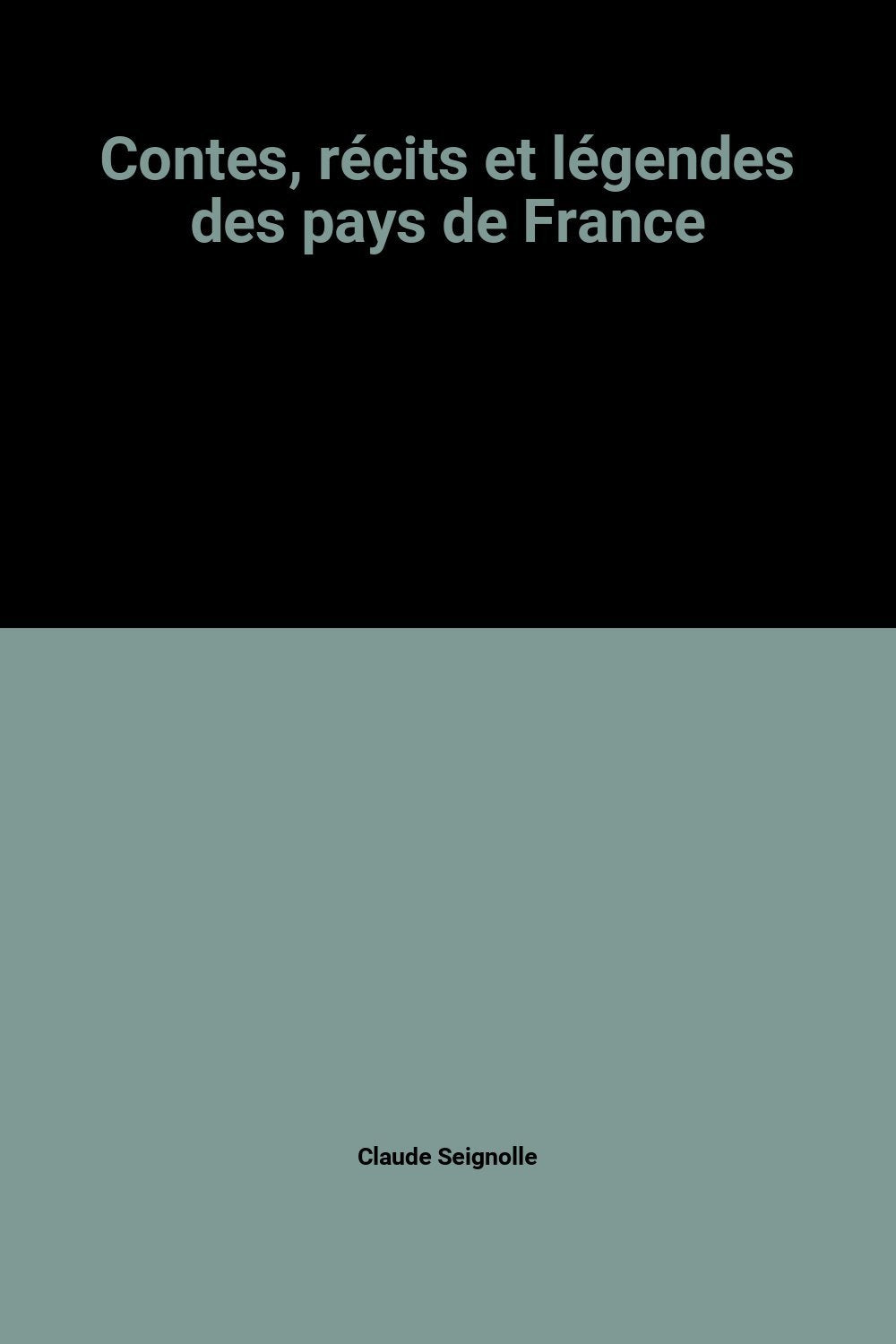 Contes, récits et légendes des pays de France 9782702882504