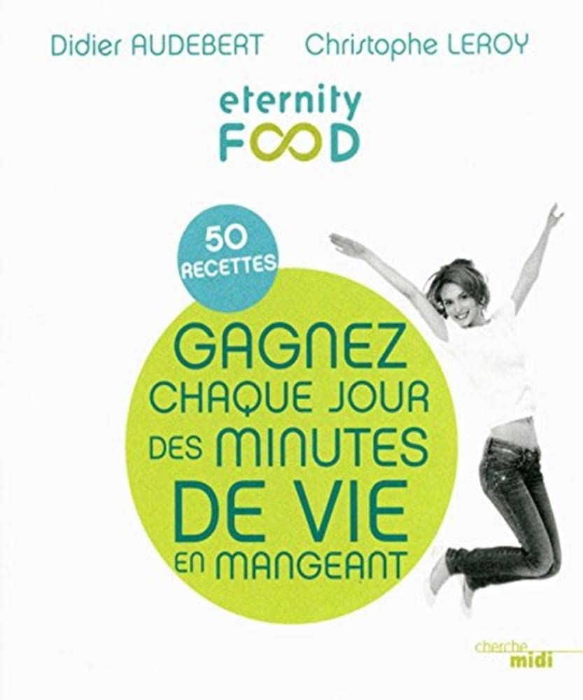 50 recettes pour gagner chaque jour des minutes de vie 9782749124780