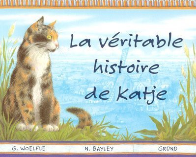 La Veritable Histoire De Katje 9782700042740