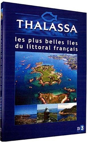 Thalassa-Les Plus Belles îles du Littoral français 3322069944086