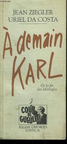 A demain Karl: De la fin des idéologies 9782905538734