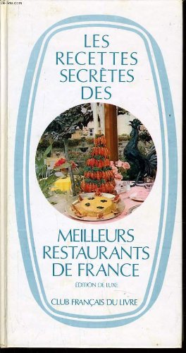 Les recettes secretes des meilleurs restaurants de france 