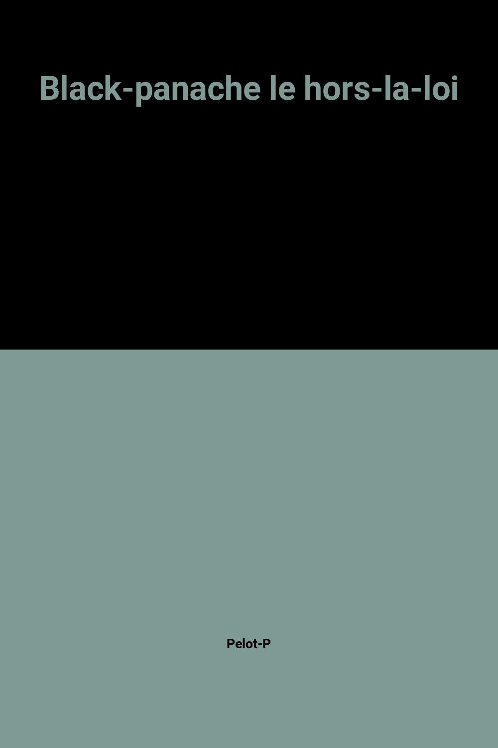Black-panache le hors-la-loi 9782253041238