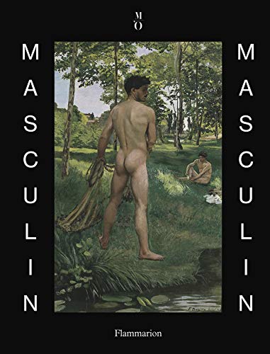 Masculin / masculin: L'homme nu dans l'art de 1800 à nos jours 9782081310094