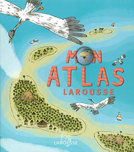 Mon atlas Larousse 9782035531179