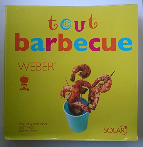 Tout barbecue: Weber 9782263039362