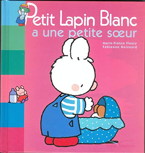 Petit lapin blanc a une petite soeur 9782013908788