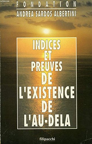 Indices et preuves de l'existence de l'au-delà 9782850182938