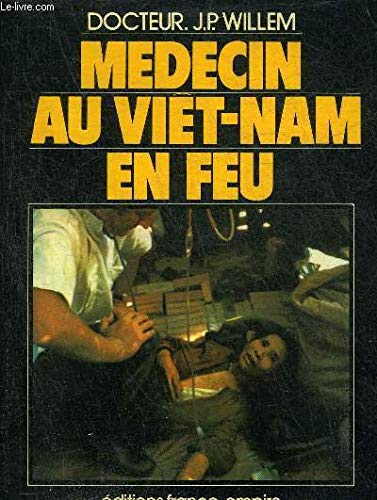 Médecin au Viêt-Nam en feu. 