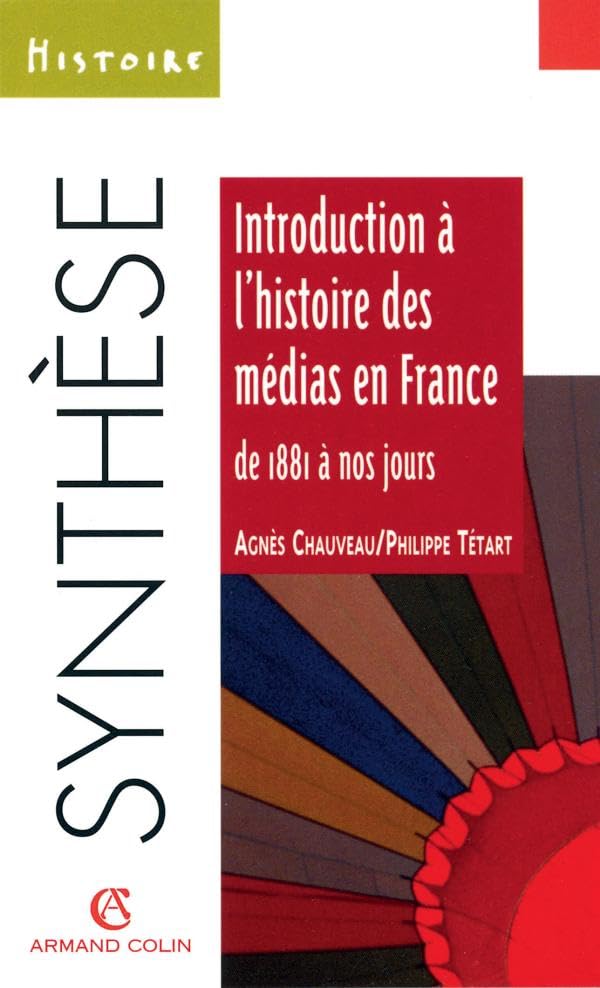 Introduction à l'histoire des médias en France de 1881 à nos jours 9782200218225
