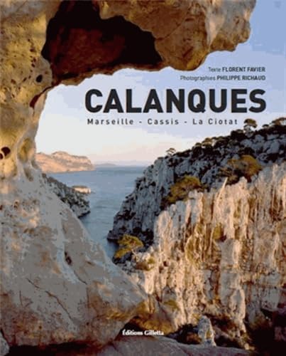 CALANQUES SURNATURELLES - DE CASSIS A SORMIOU 9782359560329