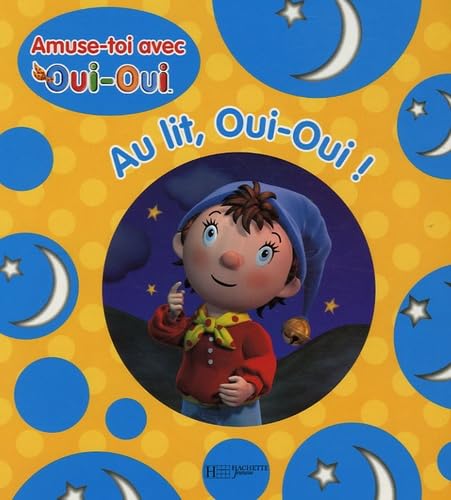 Au lit, Oui-Oui ! 9782012249479