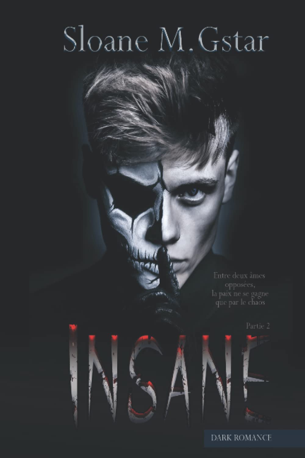 Insane- partie 2 (Dark romance) 9798843119430