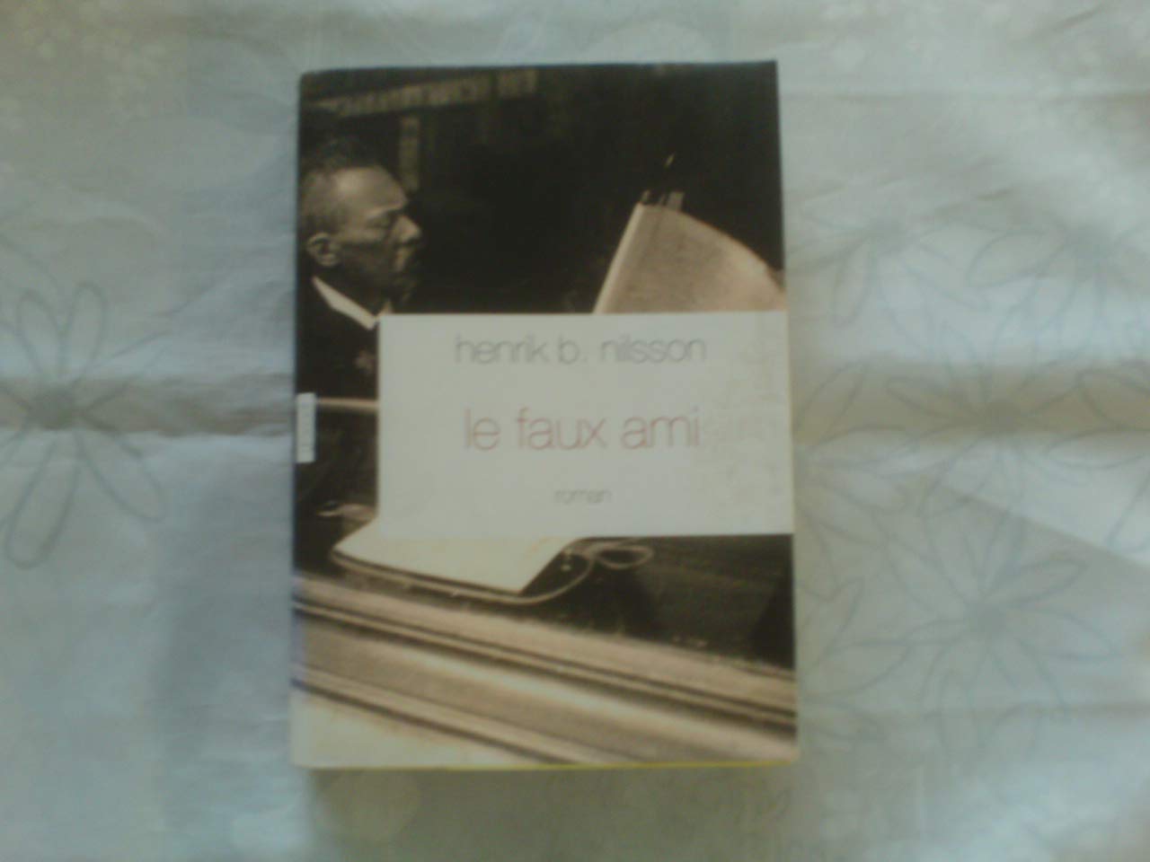 Le Faux ami 9782246763611