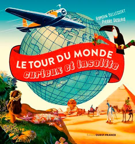 Le tour du monde curieux et insolite 9782737372957