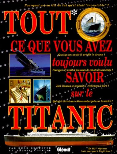 Tout ce que vous avez toujours voulu savoir sur le "Titanic" 9782723428828