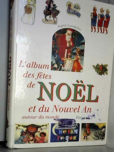 L'album des fêtes de Noël et du Nouvel an autour du monde 9782705802370