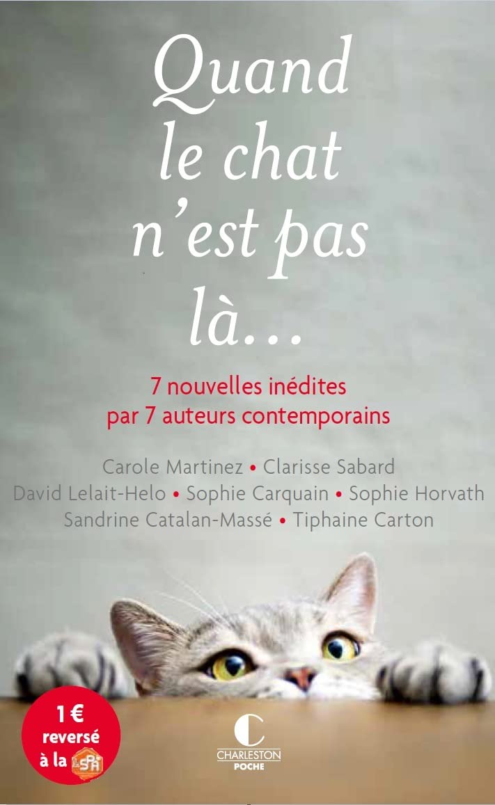 Quand le chat n'est pas là ...: 7 nouvelles inédites par 7 auteurs contemporains 9782368125342