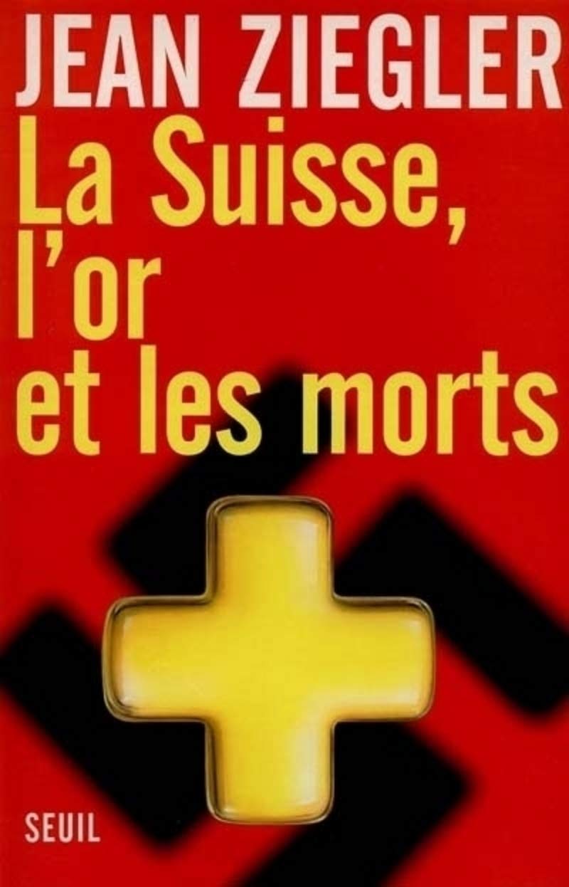 La Suisse, l'Or et les Morts 9782020316873