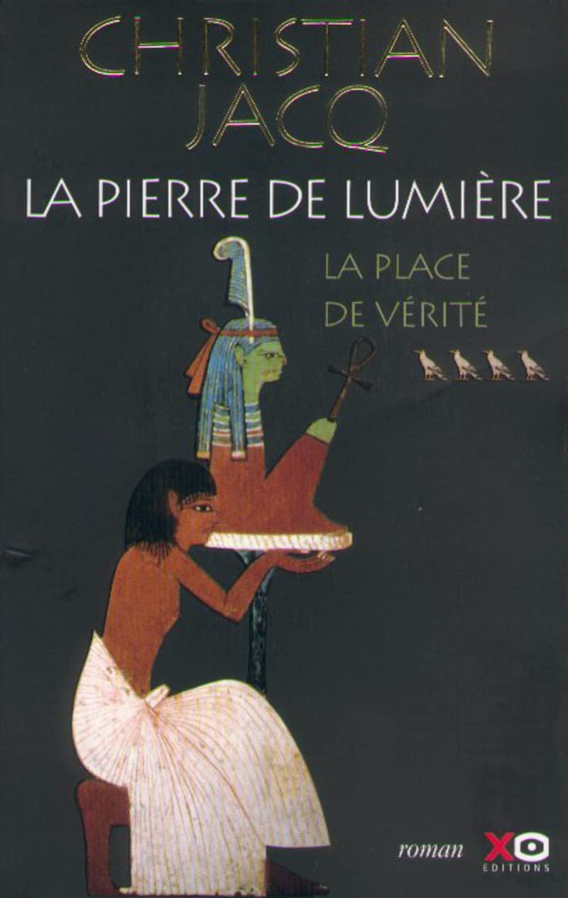 La Pierre de lumière, tome 4 : La Place de vérité 9782845630048