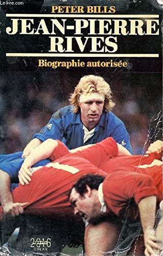 Jean-Pierre Rives: Biographie autorisée 9782263010514