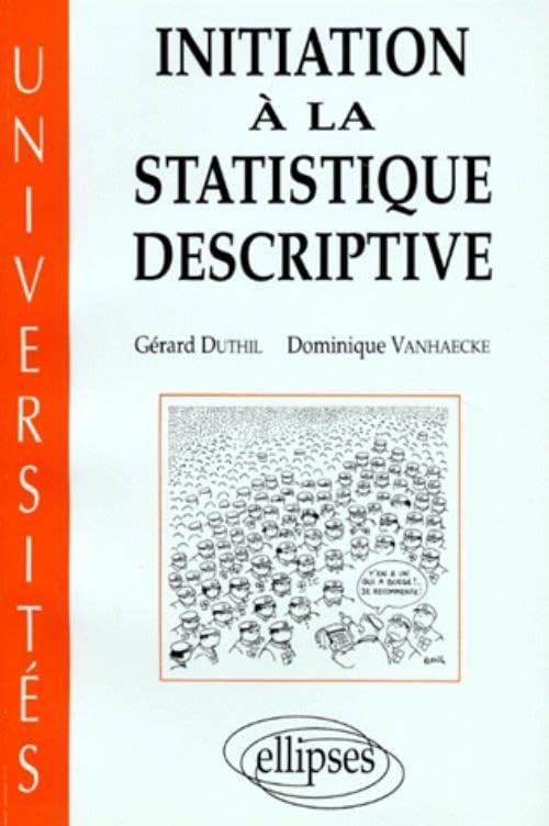 Initiation à la statistique descriptive 9782729845995