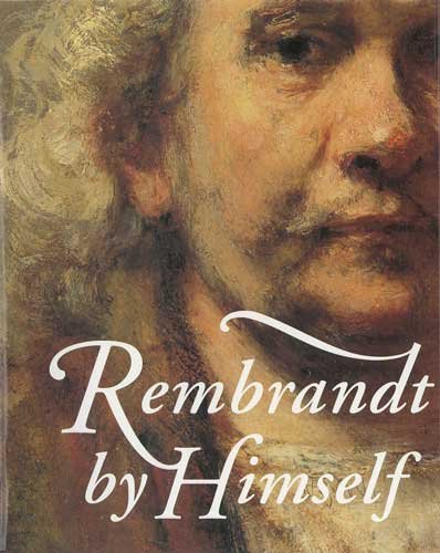 Rembrandt by himself 9789040093159
