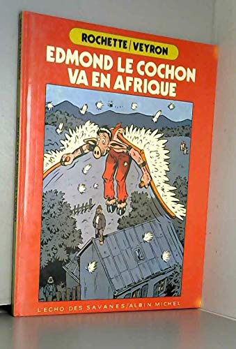 Edmond le Cochon Va en Afrique 9782226014757