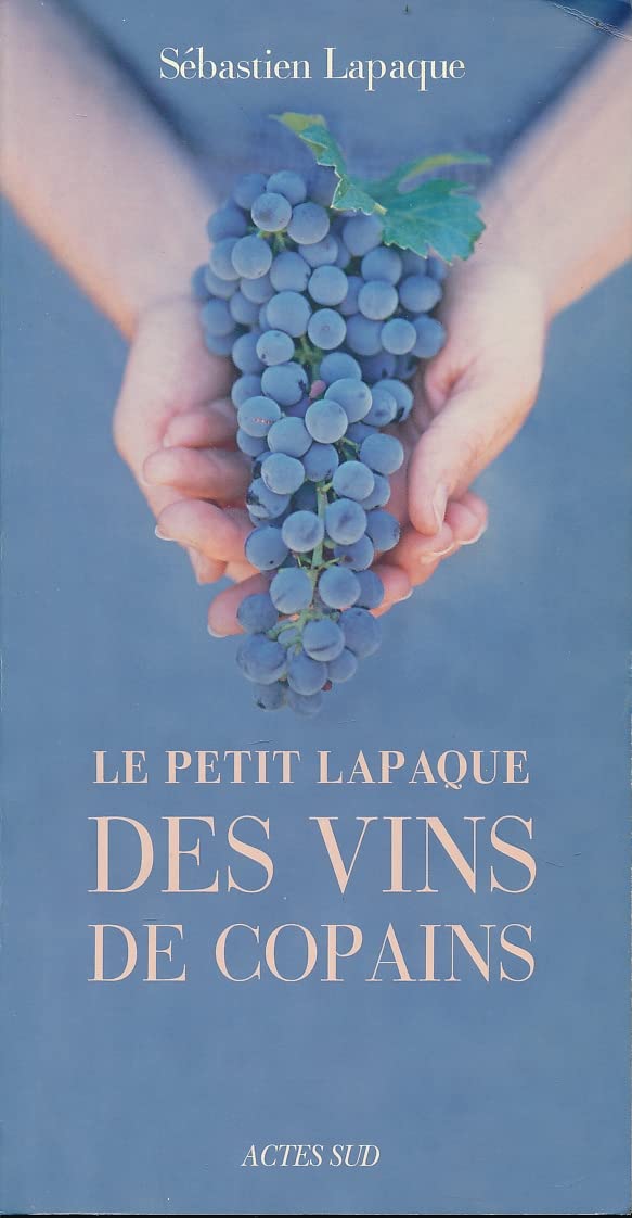 Le Petit Lapaque des vins de copains 9782742760244