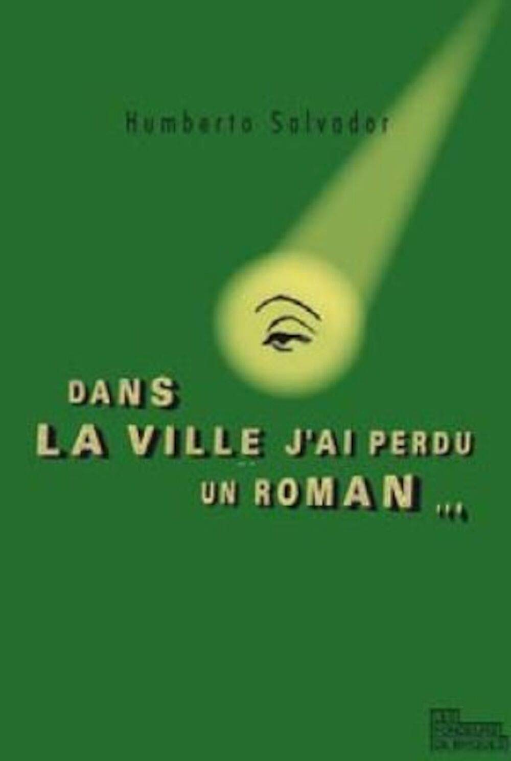 Dans la ville j'ai perdu un roman... 9782916749235