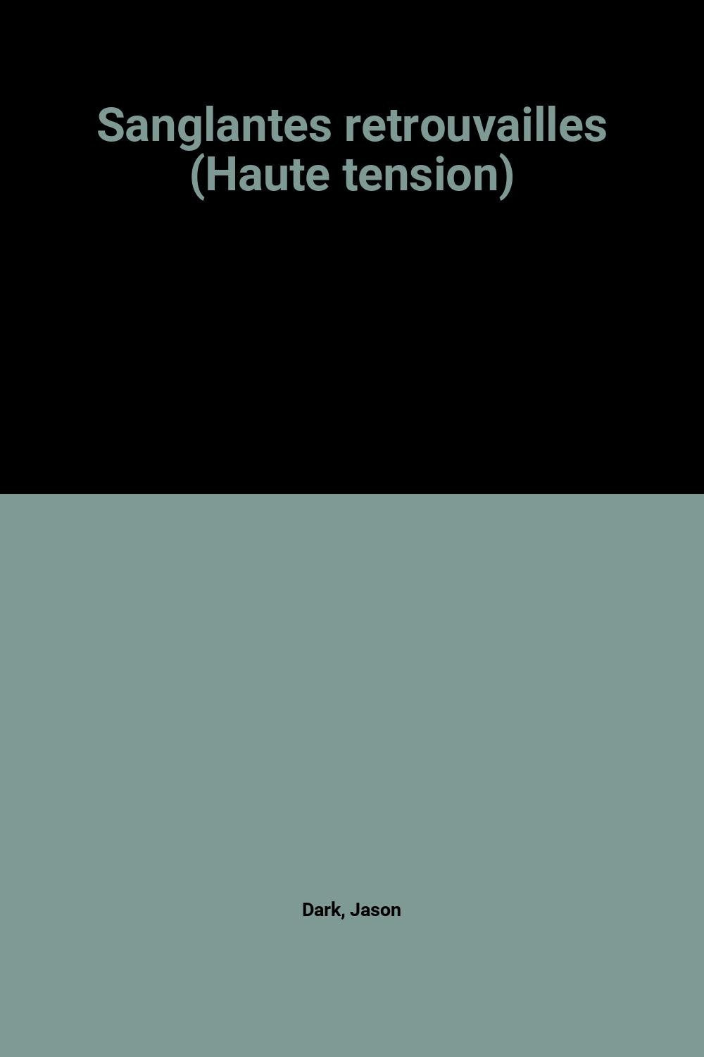 Sanglantes retrouvailles (Haute tension) 9782010132193