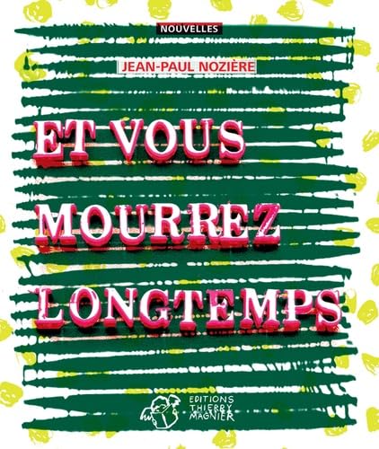 Et vous mourrez longtemps 9782364749771