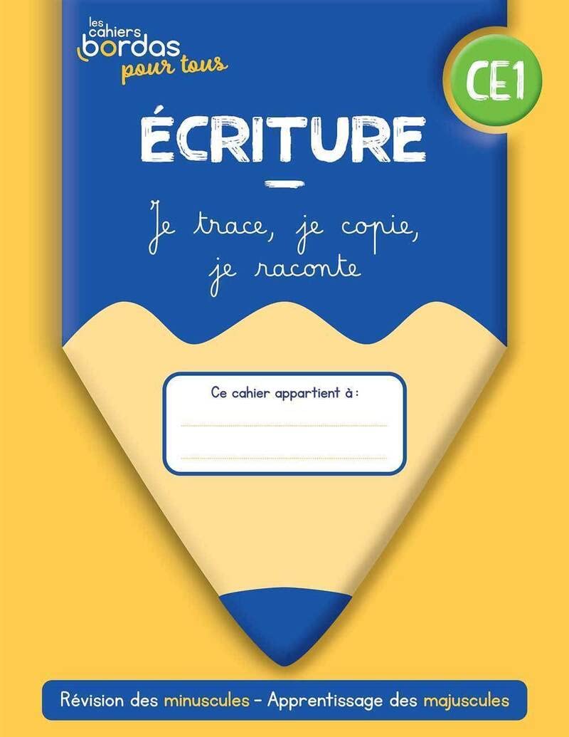 Ecriture CE1 - Les cahiers Bordas pour tous 9782047339497