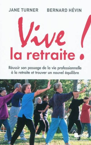 Vive la retraite ! 9782749509228