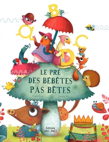Le Pré des bébêtes pas bêtes 9782917460740