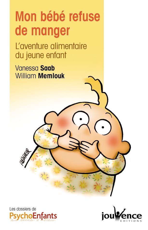 n°58 Mon bébé refuse de manger: L'aventure alimentaire du jeune enfant 9782883538023